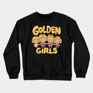 Golden Girls characters holding hands and smiling Crewneck Sweatshirt